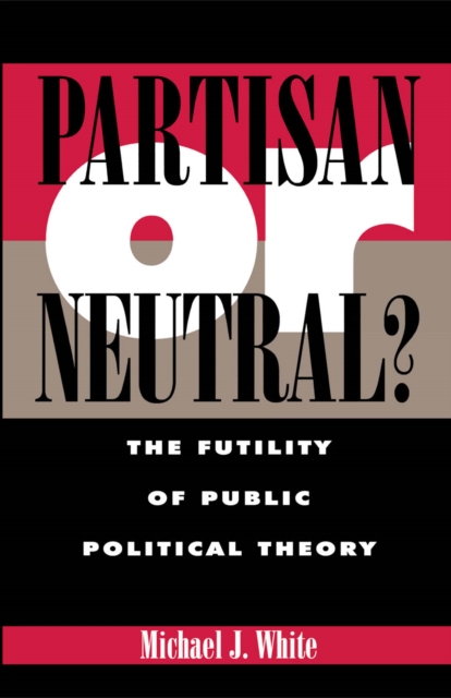 Book Cover for Partisan or Neutral? by Michael White