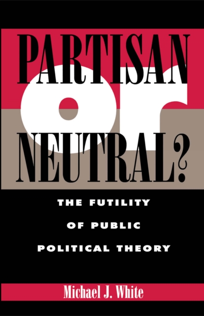 Book Cover for Partisan or Neutral? by White, Michael