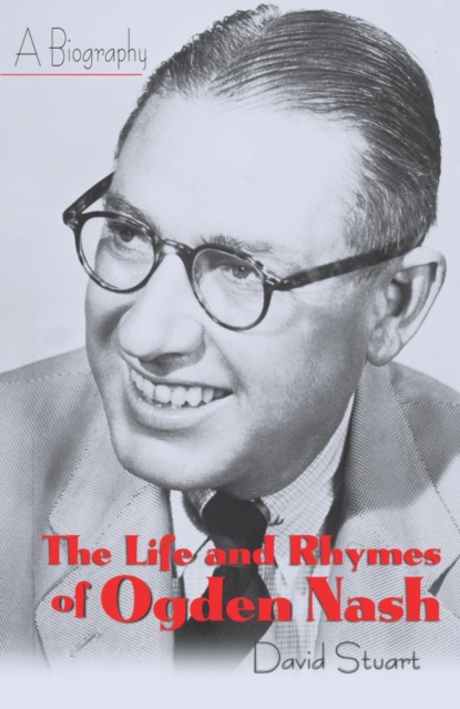 Book Cover for Life and Rhymes of Ogden Nash by David Stuart