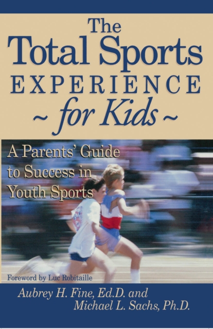 Book Cover for Total Sports Experience for Kids by Aubrey H. Fine, Michael L. Sachs