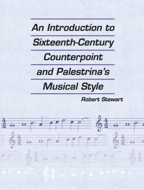 Book Cover for Introduction to Sixteenth Century Counterpoint and Palestrina's Musical Style by Stewart, Robert