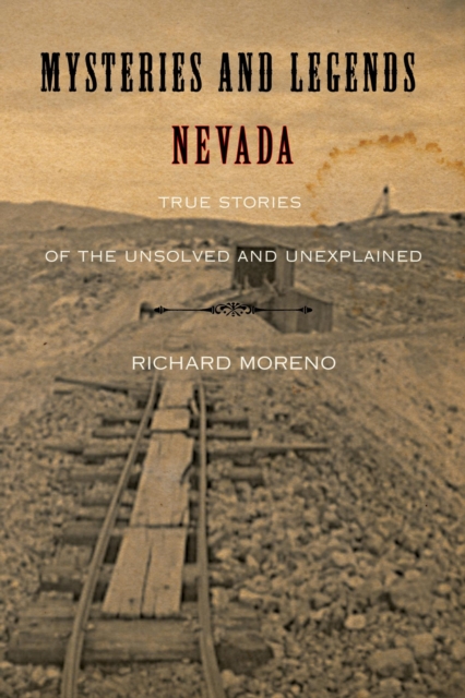 Book Cover for Mysteries and Legends of Nevada by Richard Moreno