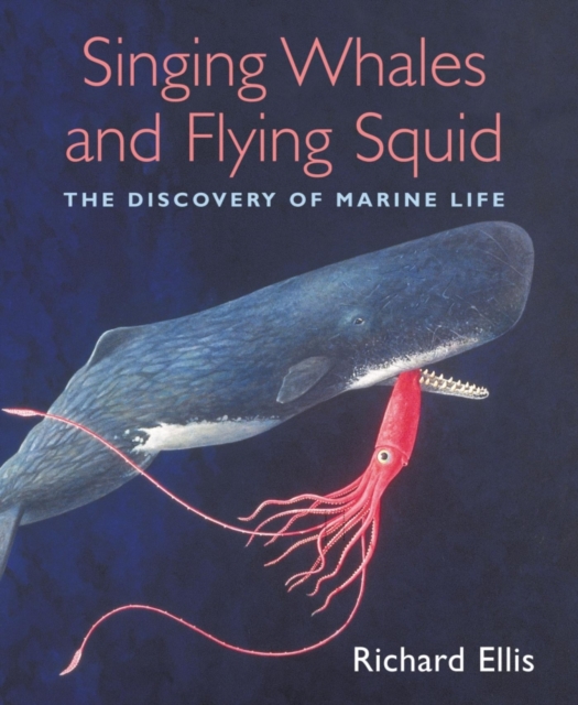 Book Cover for Singing Whales and Flying Squid by Richard Ellis