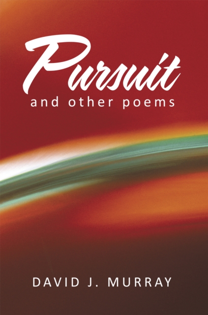 Book Cover for Pursuit and Other Poems by David J. Murray