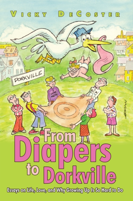 Book Cover for From Diapers to Dorkville by Vicky DeCoster