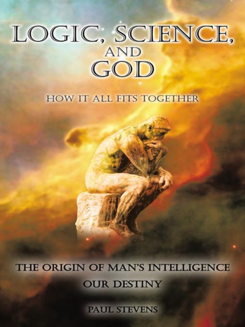 Book Cover for Logic, Science, and God by Paul Stevens