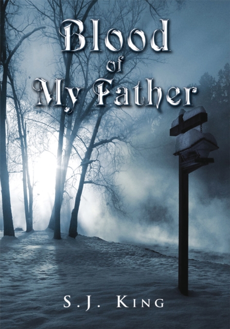 Book Cover for Blood of My Father by S.J. King