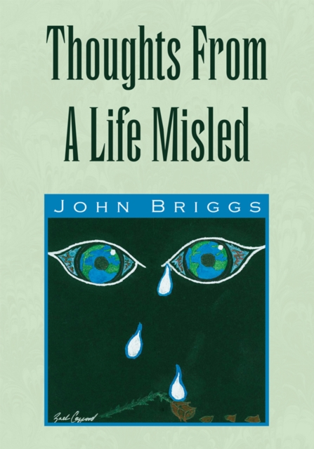 Book Cover for Thoughts from a Life Misled by John Briggs