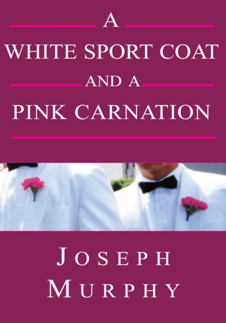Book Cover for White Sport Coat and a Pink Carnation by Joseph Murphy