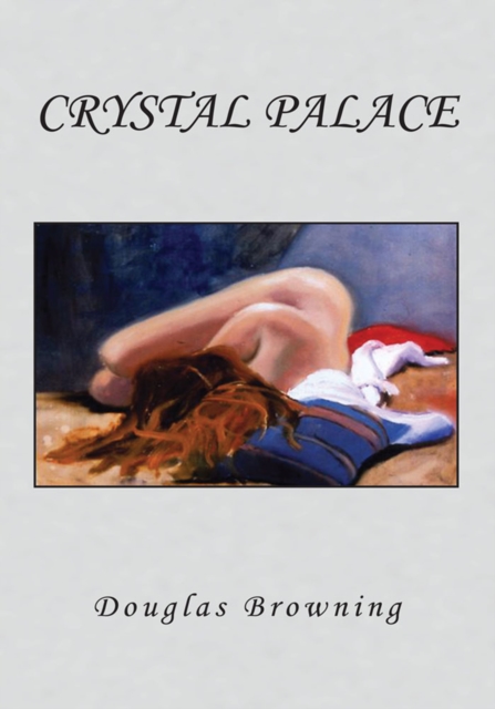 Book Cover for Crystal Palace by Douglas Browning