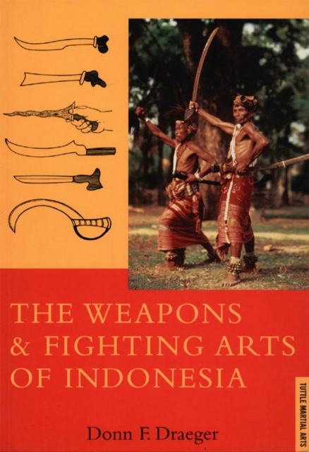 Book Cover for Weapons & Fighting Arts of Indonesia by Donn F. Draeger