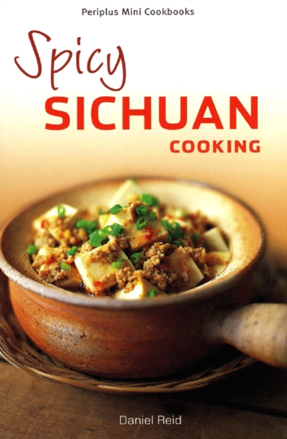 Book Cover for Mini Spicy Sichuan Cooking by Daniel Reid