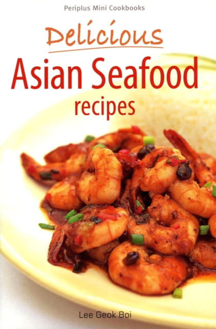 Book Cover for Mini Delicious Asian Seafood Recipes by Lee Geok Boi