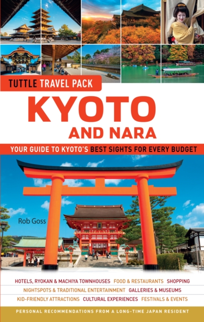 Book Cover for Kyoto and Nara Tuttle Travel Pack Guide + Map by Rob Goss