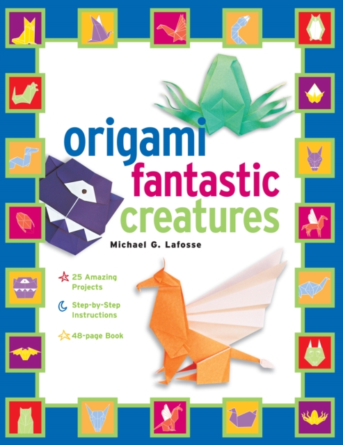 Book Cover for Origami Fantastic Creatures Kit Ebook by LaFosse, Michael G.