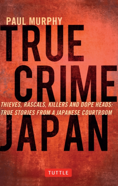 Book Cover for True Crime Japan by Murphy, Paul