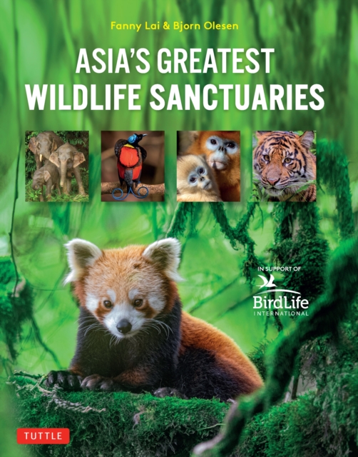 Book Cover for Asia's Greatest Wildlife Sanctuaries by Fanny Lai, Bjorn Olesen, Yong Ding Li