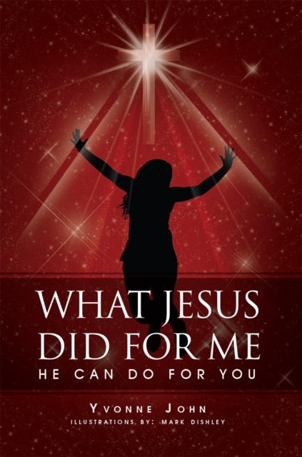 Book Cover for What Jesus Did for Me by Yvonne John