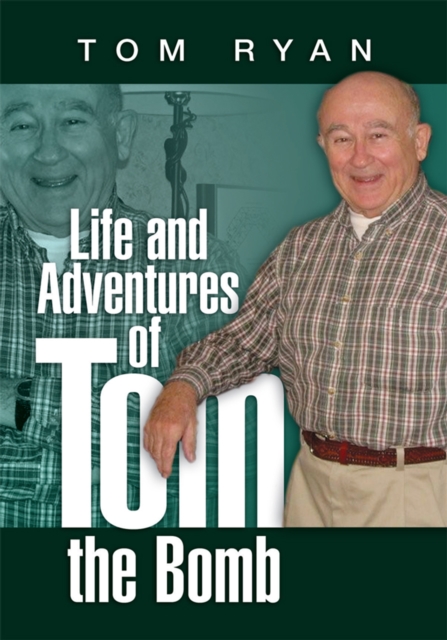 Book Cover for Life and Adventures of Tom the Bomb by Tom Ryan