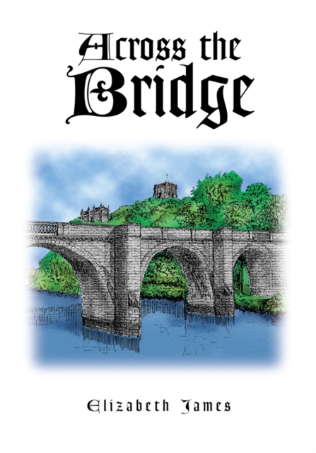 Book Cover for Across the Bridge by Elizabeth James