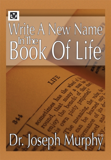 Book Cover for Write a New Name in the Book of Life by Dr. Joseph Murphy