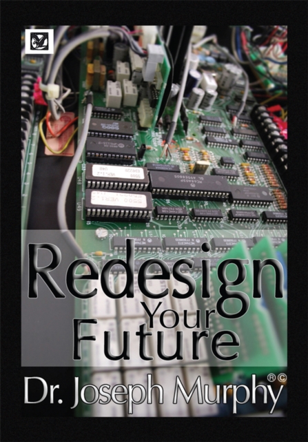 Book Cover for Re-Design Your Future by Dr. Joseph Murphy