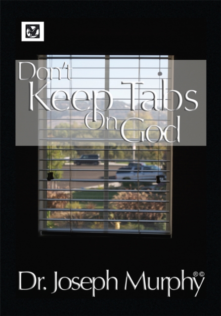 Book Cover for Don't Keep Tabs on God by Dr. Joseph Murphy