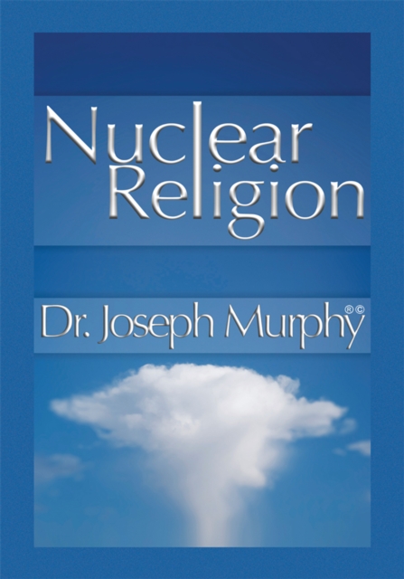 Book Cover for Nuclear Religion by Dr. Joseph Murphy