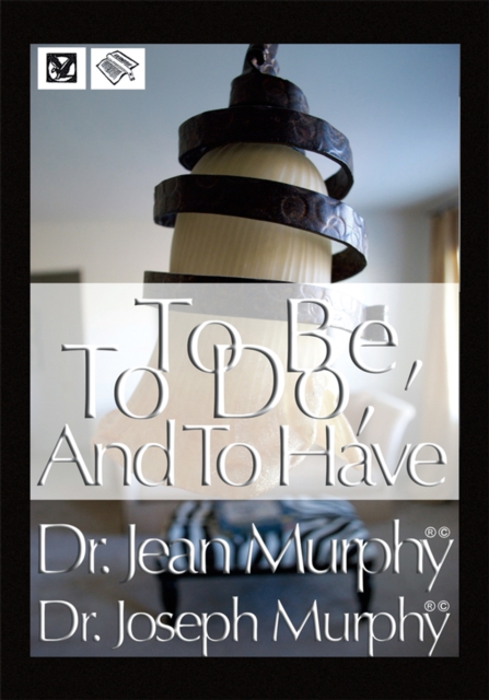 Book Cover for To Be, to Do, and to Have by Dr. Joseph Murphy