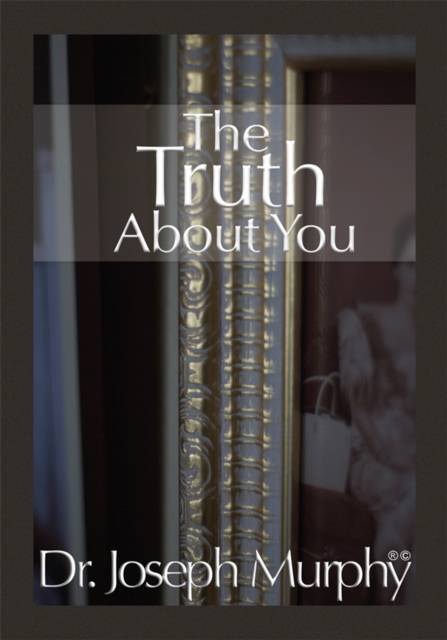 Book Cover for Truth About You by Dr. Joseph Murphy