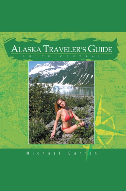 Book Cover for Alaska Traveler's Guide: South Central by Barron, Michael