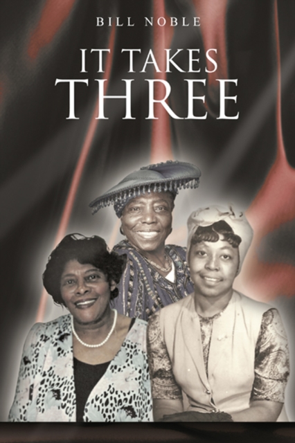 Book Cover for It Takes Three by Bill Noble