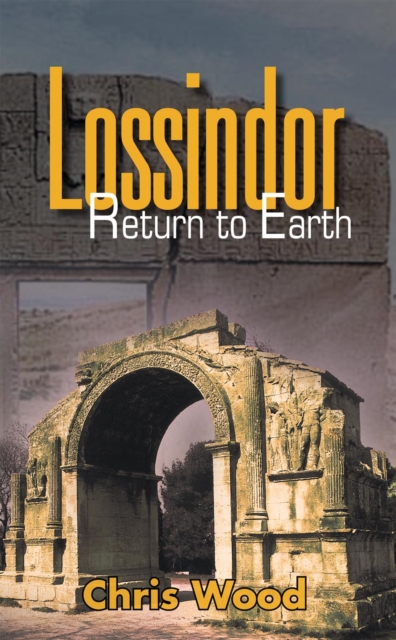 Book Cover for Lossindor - Return to Earth by Chris Wood