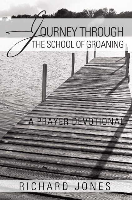 Book Cover for Journey Through the School of Groaning by Jones, Richard