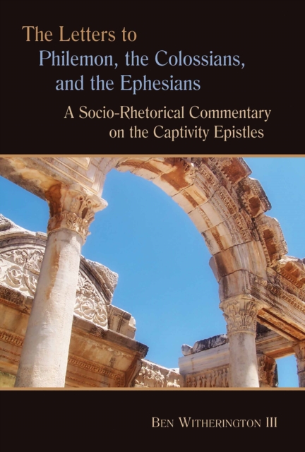 Book Cover for Letters to Philemon, the Colossians, and the Ephesians by Ben Witherington