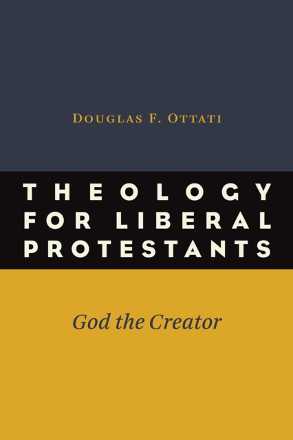 Book Cover for Theology for Liberal Protestants by Douglas F. Ottati