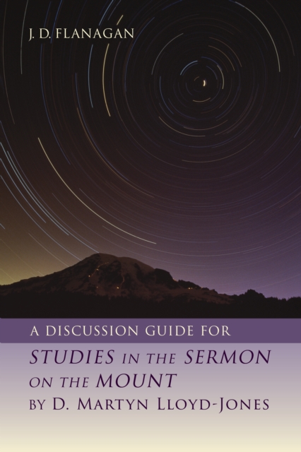 Book Cover for Discussion Guide for STUDIES IN THE SERMON ON THE MOUNT by D. Martyn Lloyd-Jones by Flanagan, J.D.