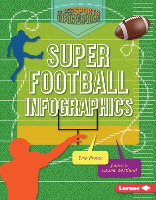 Book Cover for Super Football Infographics by Braun, Eric