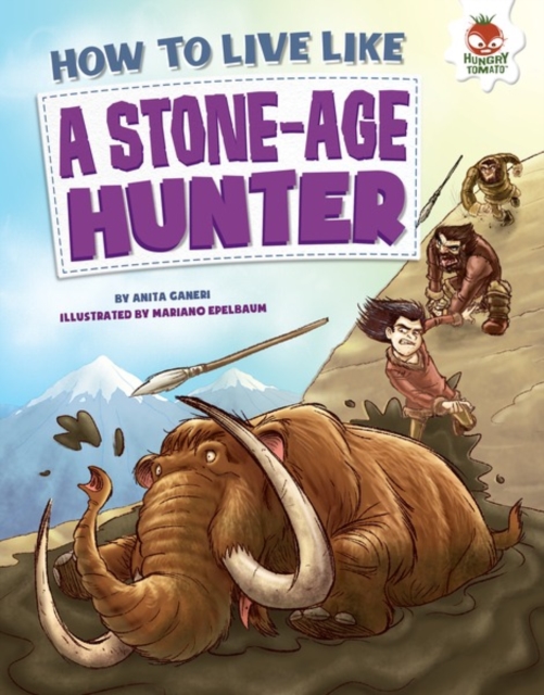 Book Cover for How to Live Like a Stone-Age Hunter by Ganeri, Anita