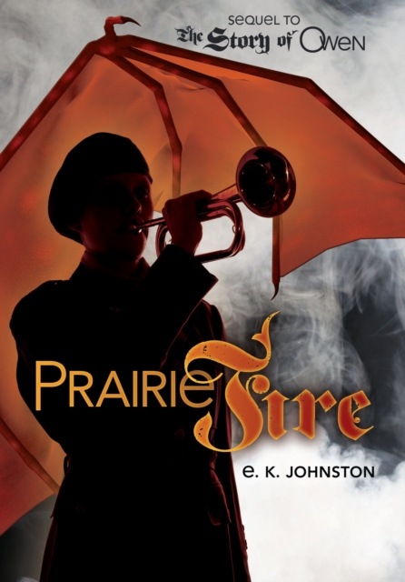 Book Cover for Prairie Fire by E.K. Johnston