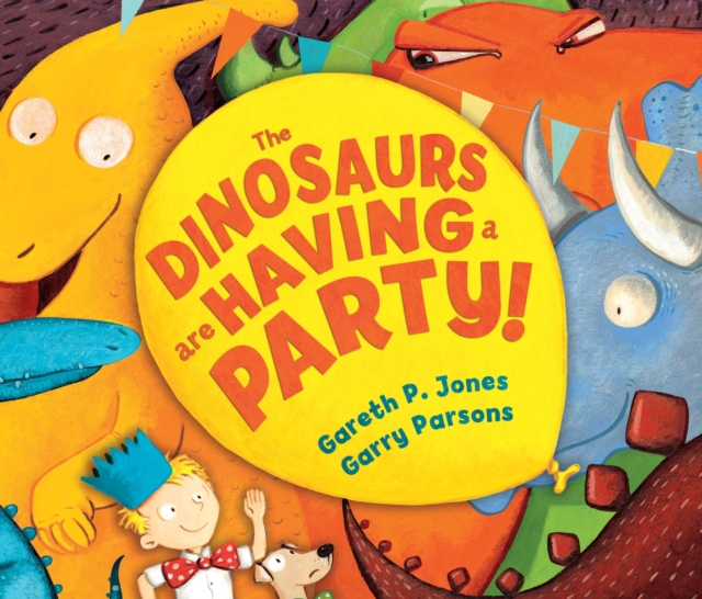 Book Cover for Dinosaurs are Having a Party! by Jones, Gareth P.