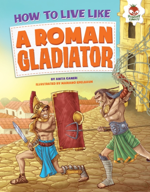 Book Cover for How to Live Like a Roman Gladiator by Ganeri, Anita