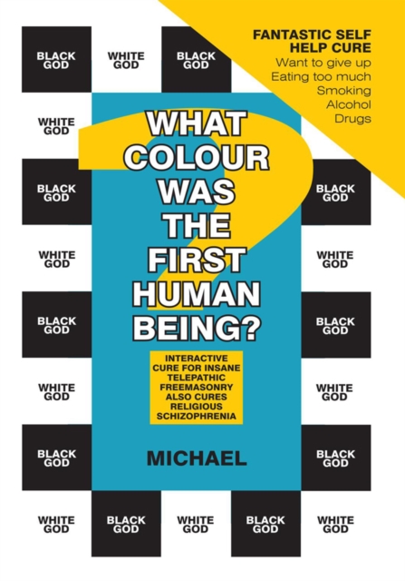 Book Cover for What Colour Was the First Human Being? by Michael