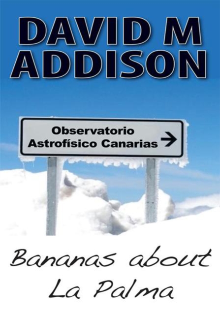 Book Cover for Bananas About La Palma by David M. Addison