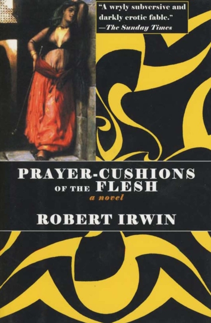 Book Cover for Prayer-Cushions of the Flesh by Robert Irwin