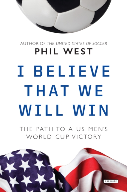 Book Cover for I Believe That We Will Win by Phil West