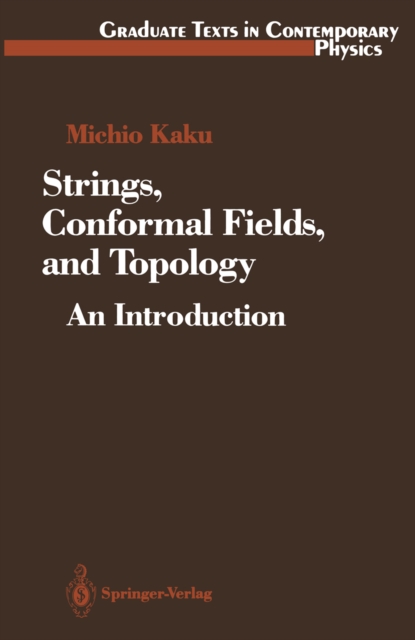 Book Cover for Strings, Conformal Fields, and Topology by Kaku, Michio