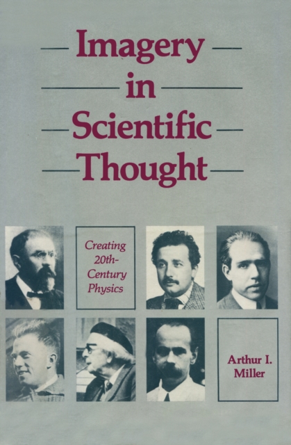 Book Cover for Imagery in Scientific Thought Creating 20th-Century Physics by MILLER