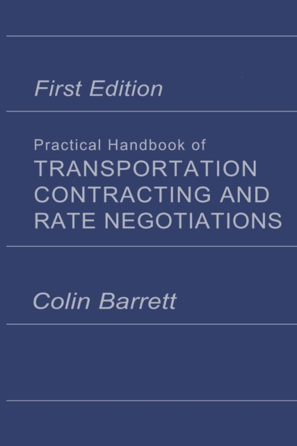 Book Cover for Practical Handbook of Transportation Contracting and Rate Negotiations by Colin. Barrett