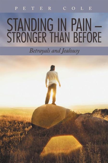 Book Cover for Standing in Pain - Stronger Than Before by Peter Cole